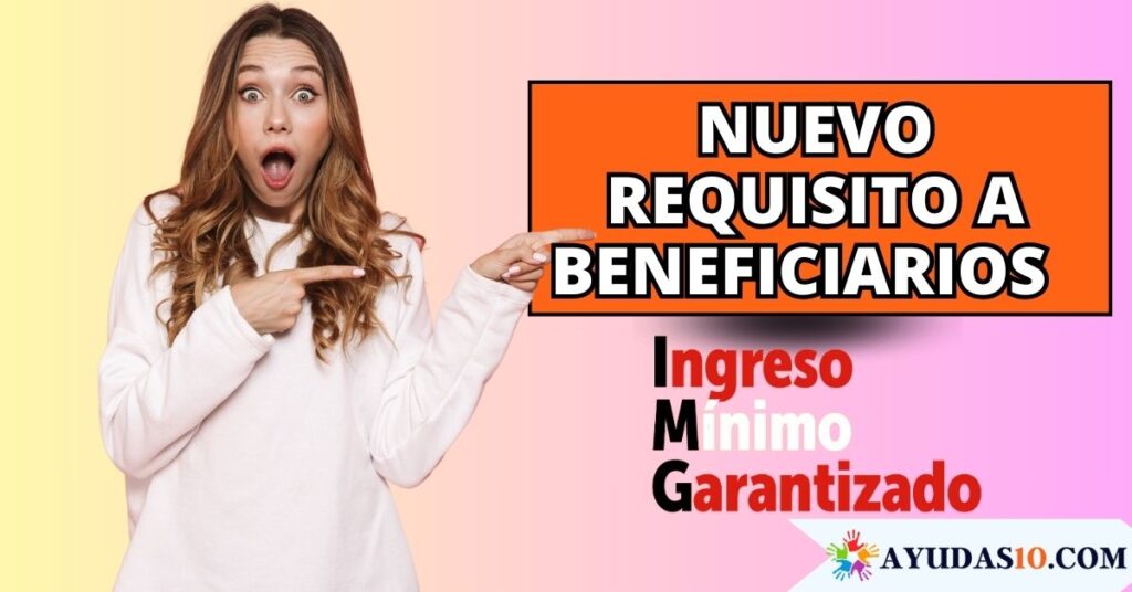 Nuevo requisito a beneficiarios del subsidio del Ingreso Mínimo Garantizado