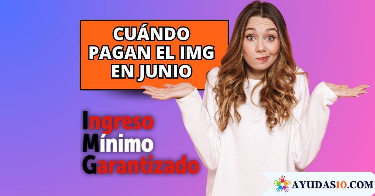 Cuándo pagan el Ingreso Mínimo Garantizado en Junio