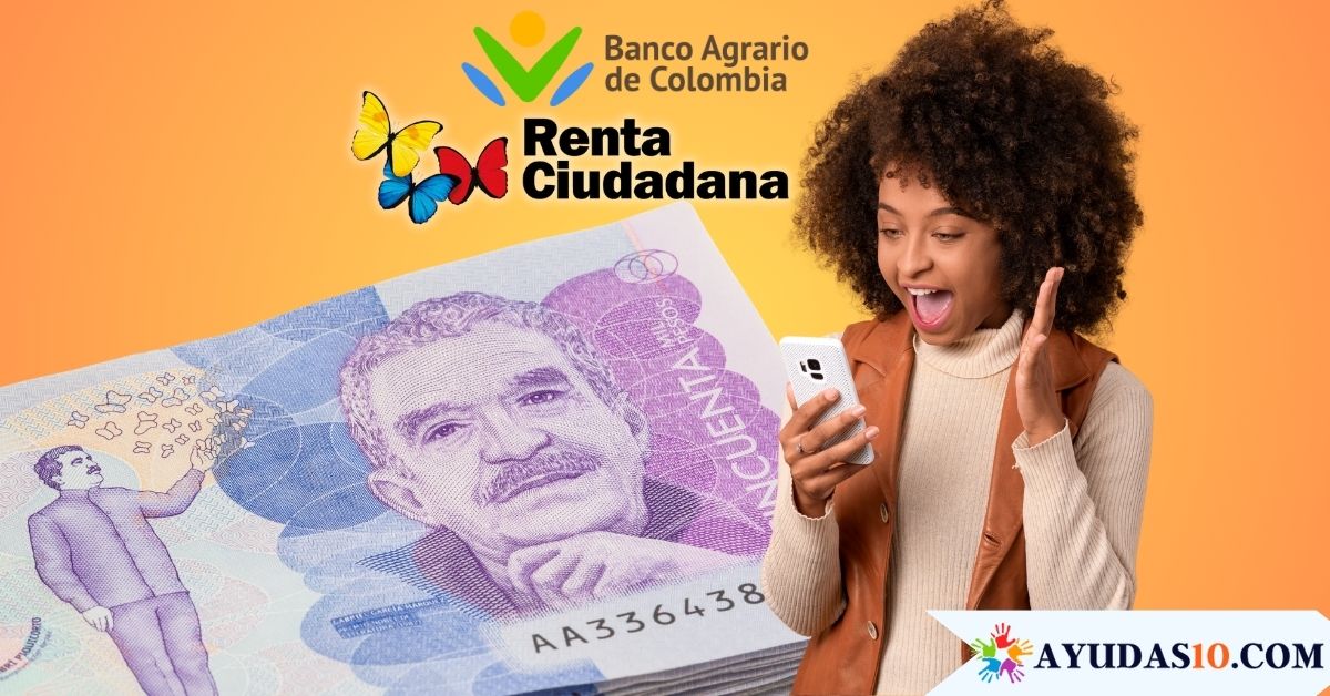Consulta si recibirás Renta Ciudadana en junio y cómo cobrar