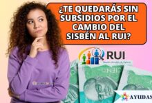 cambios del Sisbén al Registro Universal de Ingresos (RUI)