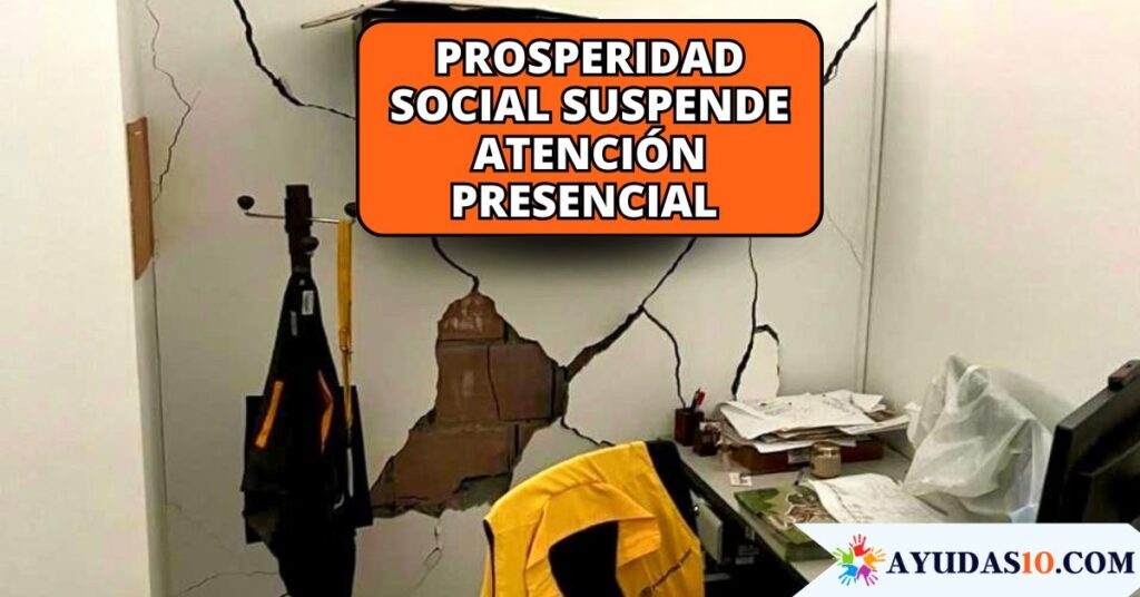 Sede de Prosperidad Social y canales virtuales habilitados para atención tras el terremoto en Colombia