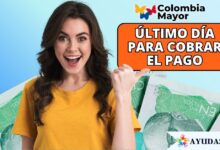 ultimo dia para cobrar el subsidio de colombia mayor