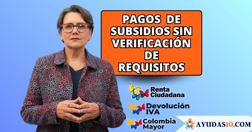 pagos a beneficiarios de subsidios sin verificación de condicionalidades