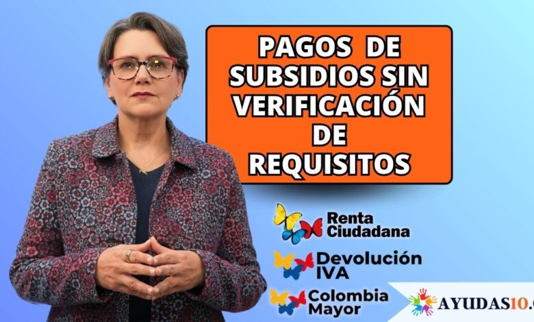 pagos a beneficiarios de subsidios sin verificación de condicionalidades