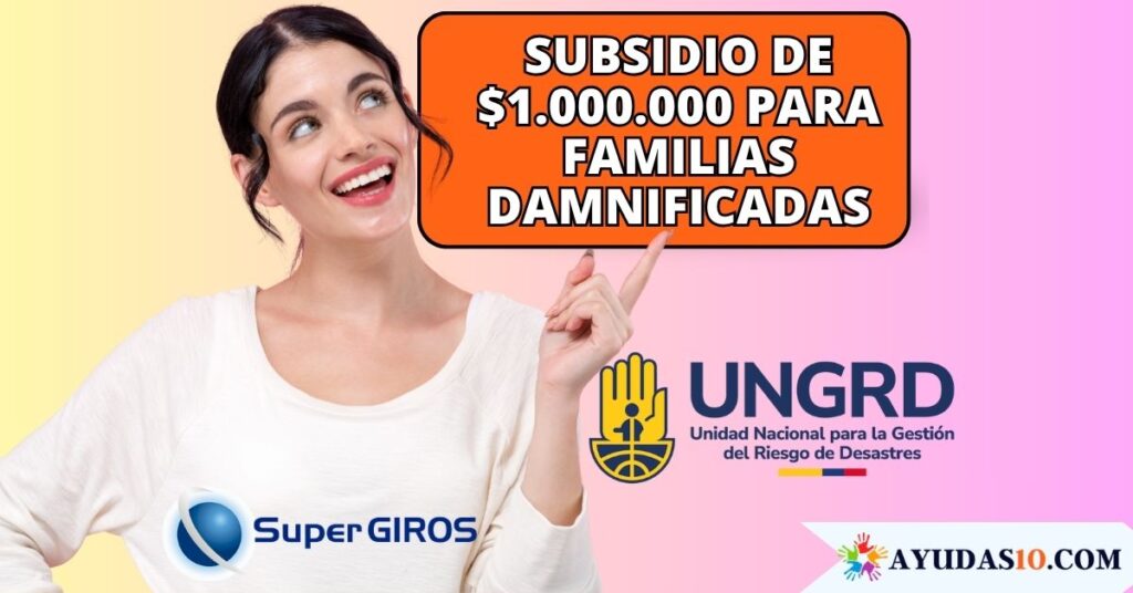 Subsidio de $1.000.000 para familias damnificadas