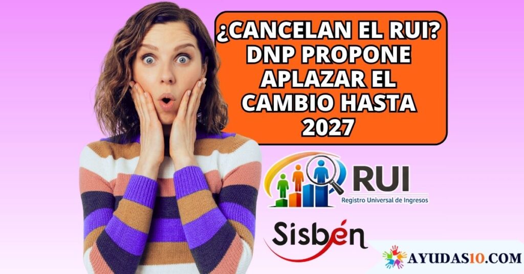 información sobre la vigencia del Sisbén y el RUI en la plataforma digital del DNP