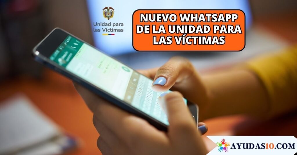 Consulte indemnizaciones y ayuda humanitaria por WhatsApp