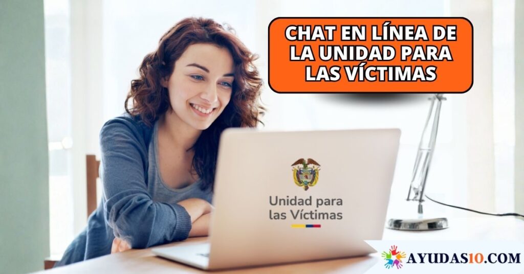 Unidad de Víctimas: chat y atención al ciudadano