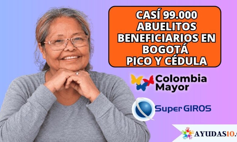 ciclo 8 Colombia Mayor 99000 beneficiarios Bogotá