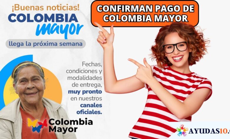 Confirman pago de Colombia Mayor Octubre